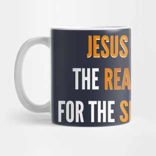 Jesus Is The Reason For The Season | Christian Mug